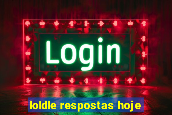 loldle respostas hoje